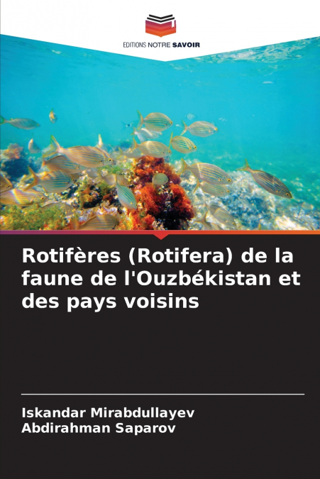 Rotifères (Rotifera) de la faune de l’Ouzbékistan et des pays voisins