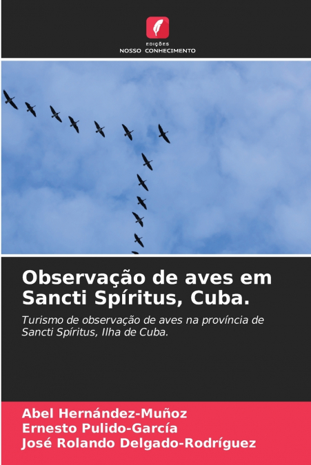 Observação de aves em Sancti Spíritus, Cuba.