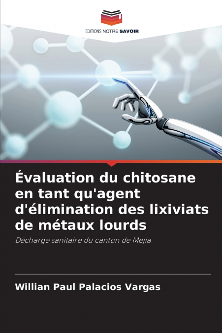 Évaluation du chitosane en tant qu’agent d’élimination des lixiviats de métaux lourds