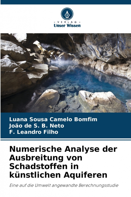 Numerische Analyse der Ausbreitung von Schadstoffen in künstlichen Aquiferen