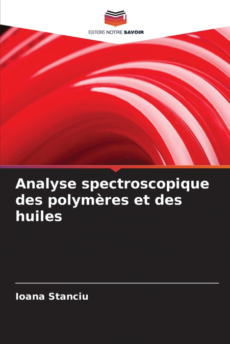 Analyse spectroscopique des polymères et des huiles