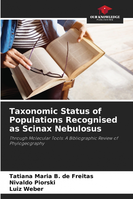 Taxonomic Status of Populations Recognised as Scinax Nebulosus