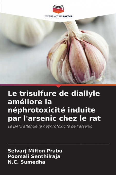 Le trisulfure de diallyle améliore la néphrotoxicité induite par l’arsenic chez le rat