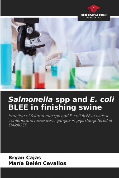 Salmonella spp and E. coli BLEE in finishing swine