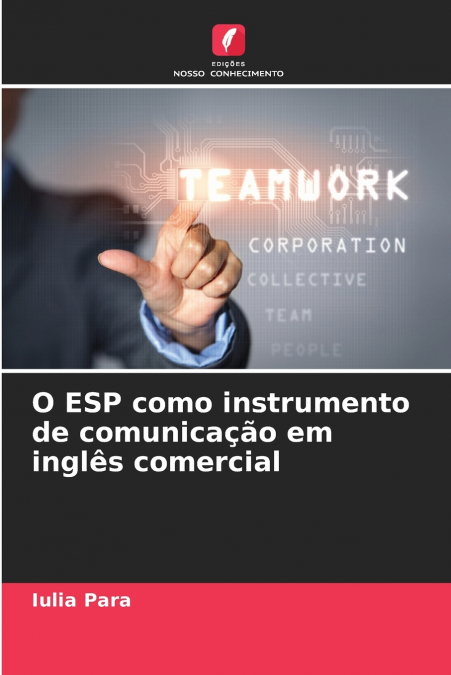 O ESP como instrumento de comunicação em inglês comercial