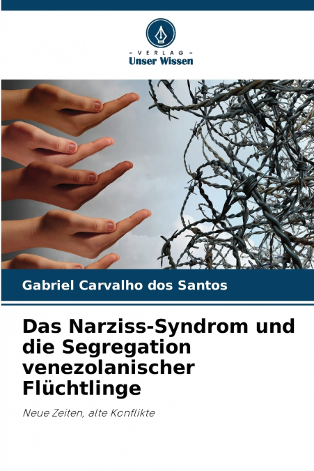 Das Narziss-Syndrom und die Segregation venezolanischer Flüchtlinge