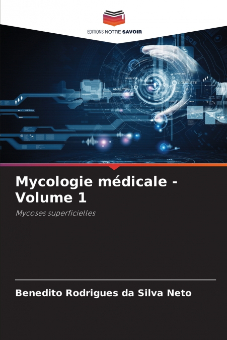 Mycologie médicale - Volume 1