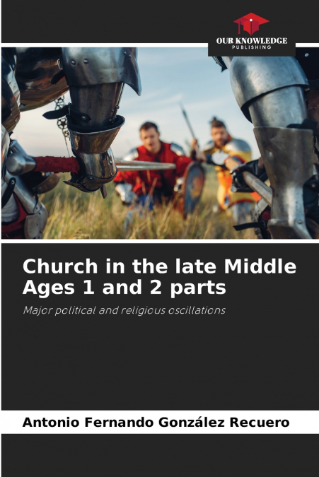 Church in the late Middle Ages 1 and 2 parts