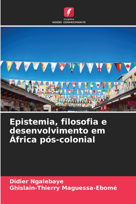 Epistemia, filosofia e desenvolvimento em África pós-colonial