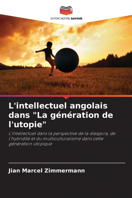 L’intellectuel angolais dans 'La génération de l’utopie'