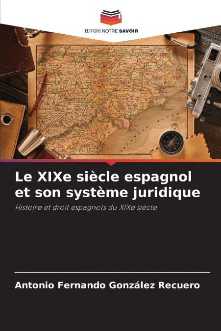 Le XIXe siècle espagnol et son système juridique