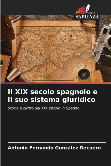 Il XIX secolo spagnolo e il suo sistema giuridico