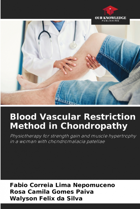 Blood Vascular Restriction Method in Chondropathy