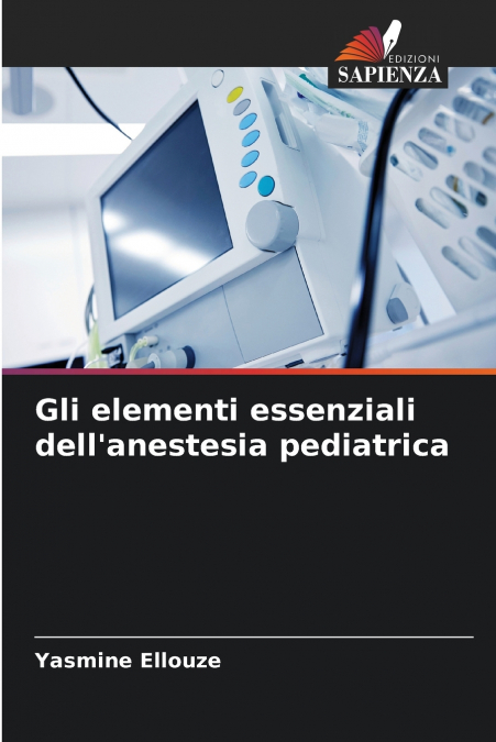 Gli elementi essenziali dell’anestesia pediatrica