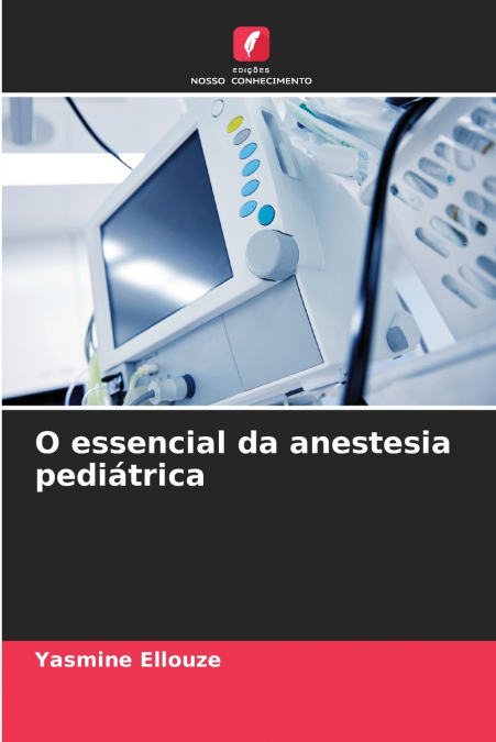 O essencial da anestesia pediátrica