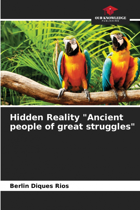 Hidden Reality 'Ancient people of great struggles'