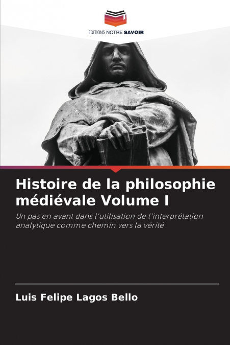 Histoire de la philosophie médiévale Volume I