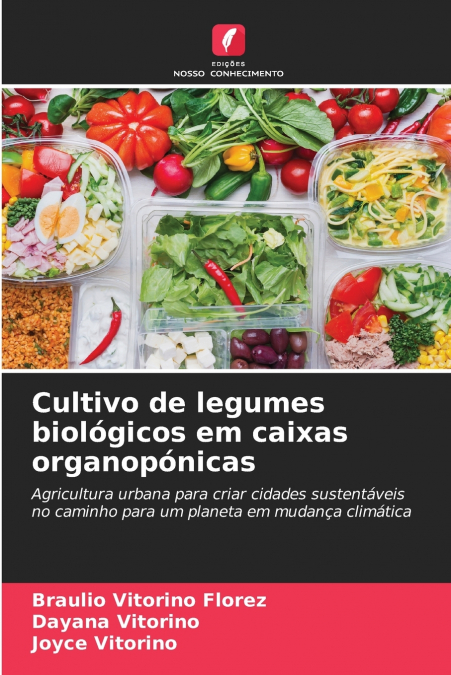 Cultivo de legumes biológicos em caixas organopónicas