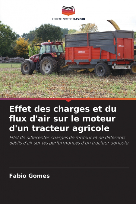 Effet des charges et du flux d’air sur le moteur d’un tracteur agricole