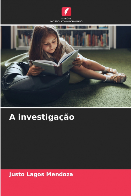 A investigação
