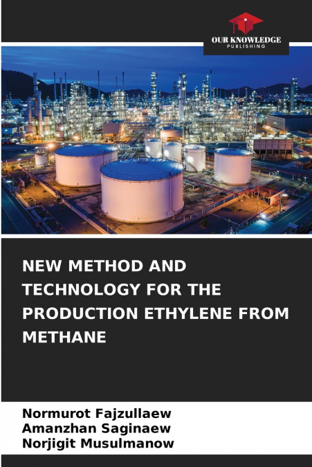 NEW METHOD AND TECHNOLOGY FOR THE PRODUCTION ETHYLENE FROM METHANE