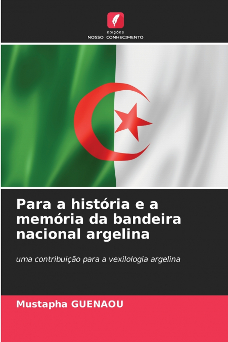 Para a história e a memória da bandeira nacional argelina
