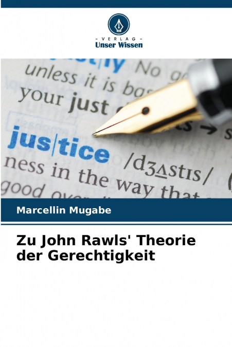 Zu John Rawls’ Theorie der Gerechtigkeit