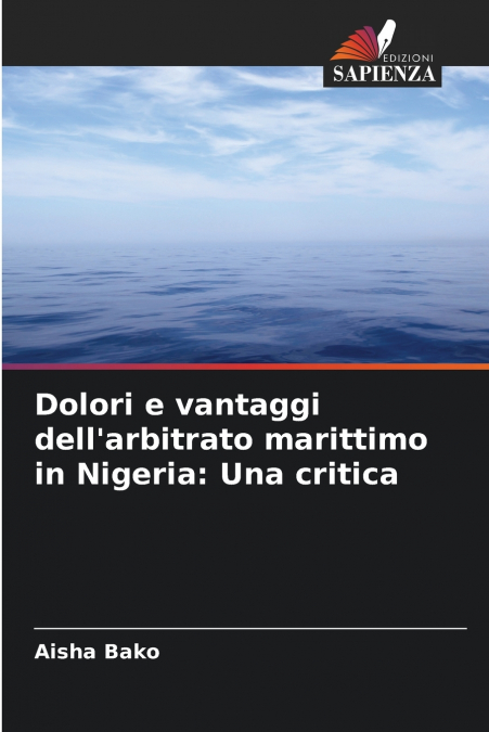 Dolori e vantaggi dell’arbitrato marittimo in Nigeria