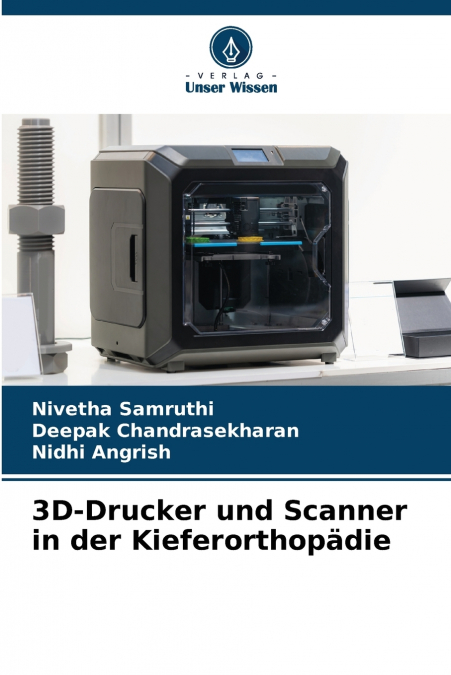 3D-Drucker und Scanner in der Kieferorthopädie