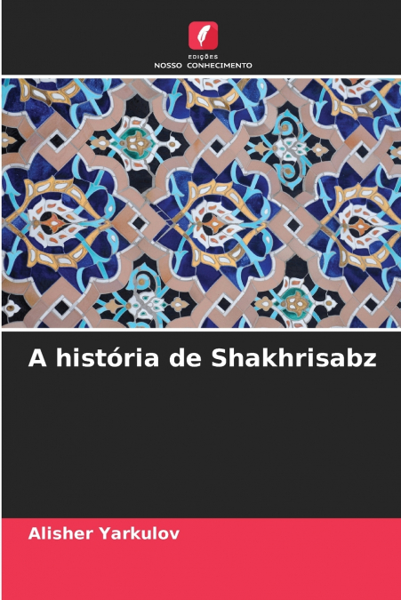 A história de Shakhrisabz