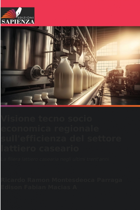 Visione tecno socio economica regionale sull’efficienza del settore lattiero caseario
