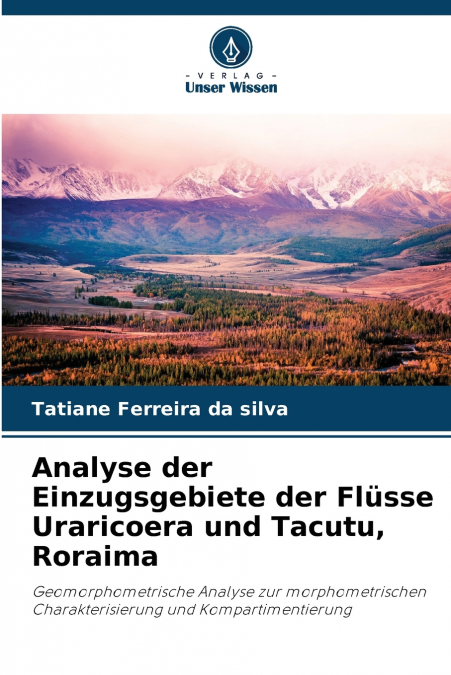 Analyse der Einzugsgebiete der Flüsse Uraricoera und Tacutu, Roraima