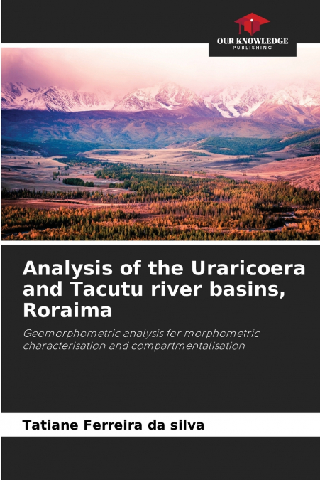 Analysis of the Uraricoera and Tacutu river basins, Roraima