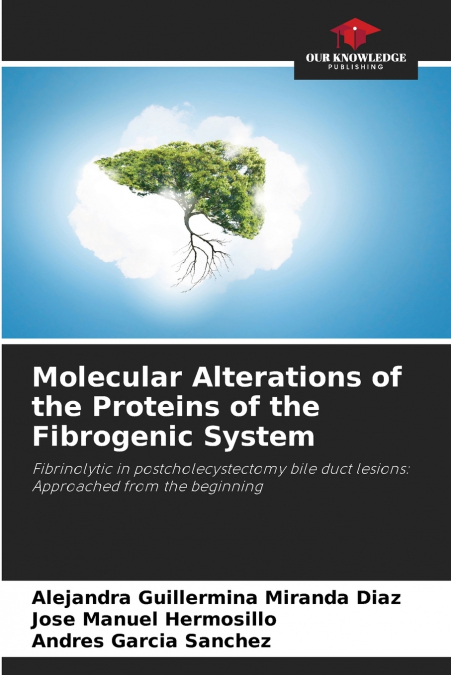 Molecular Alterations of the Proteins of the Fibrogenic System