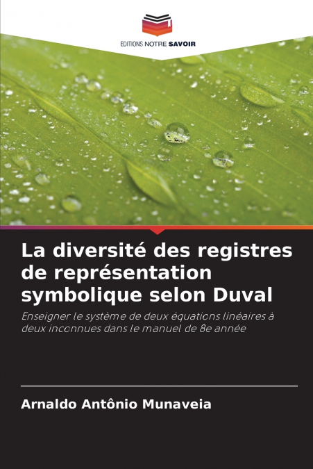 La diversité des registres de représentation symbolique selon Duval