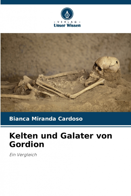 Kelten und Galater von Gordion