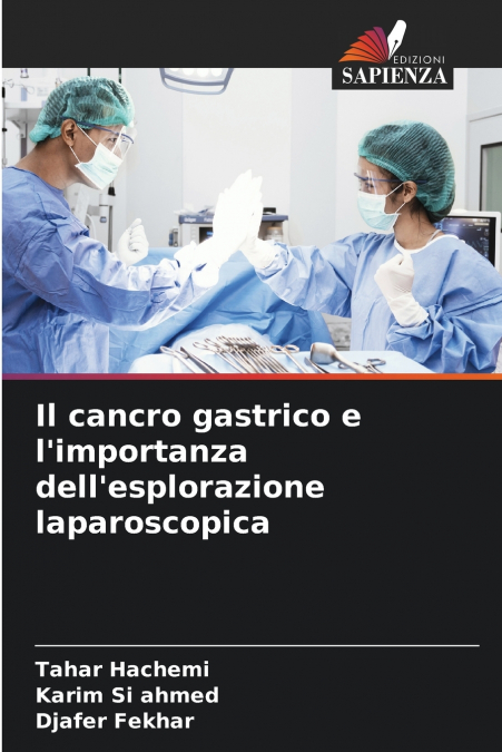 Il cancro gastrico e l’importanza dell’esplorazione laparoscopica