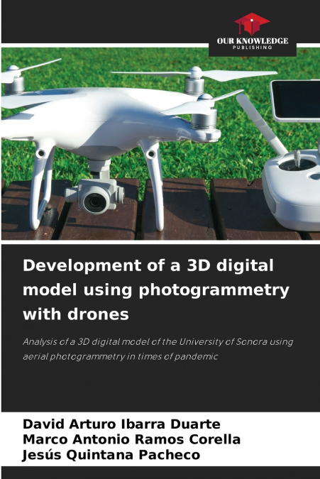 Development of a 3D digital model using photogrammetry with drones