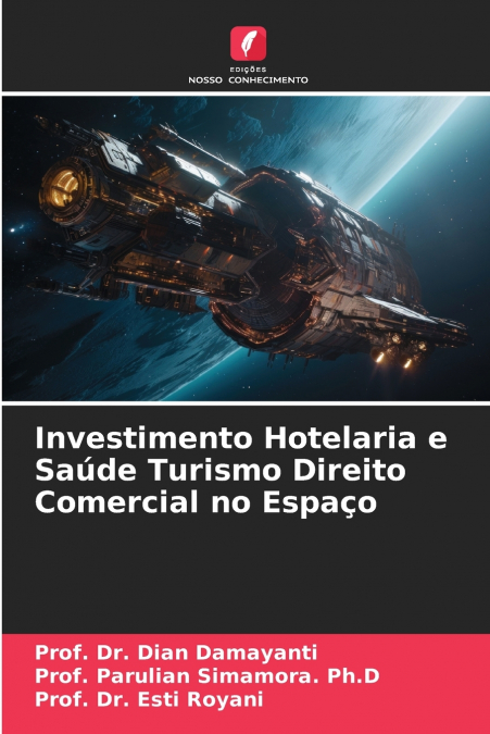 Investimento Hotelaria e Saúde Turismo Direito Comercial no Espaço