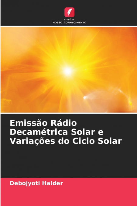 Emissão Rádio Decamétrica Solar e Variações do Ciclo Solar