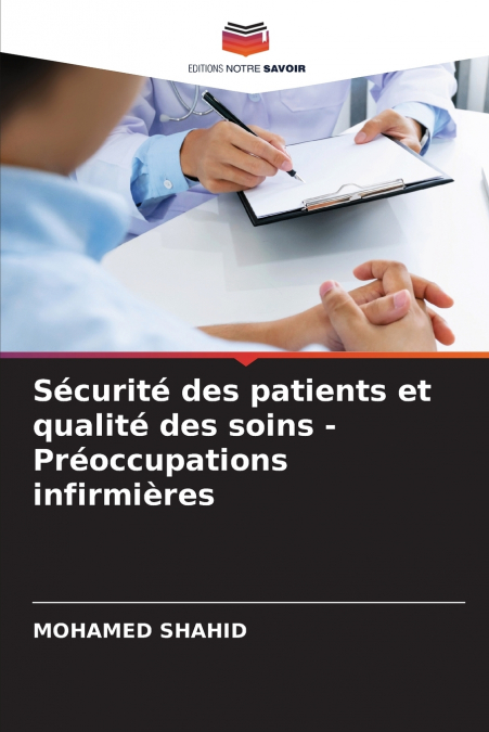 Sécurité des patients et qualité des soins - Préoccupations infirmières