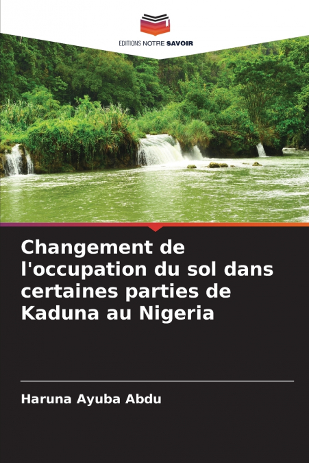 Changement de l’occupation du sol dans certaines parties de Kaduna au Nigeria