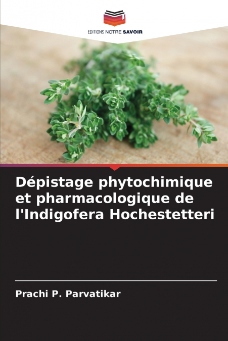 Dépistage phytochimique et pharmacologique de l’Indigofera Hochestetteri