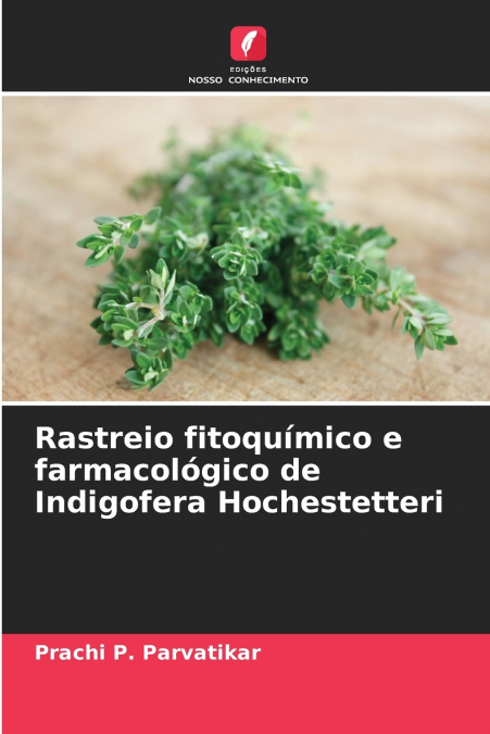 Rastreio fitoquímico e farmacológico de Indigofera Hochestetteri