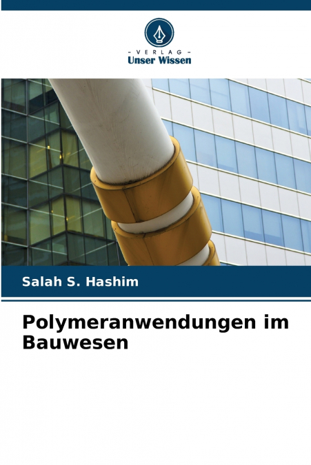 Polymeranwendungen im Bauwesen