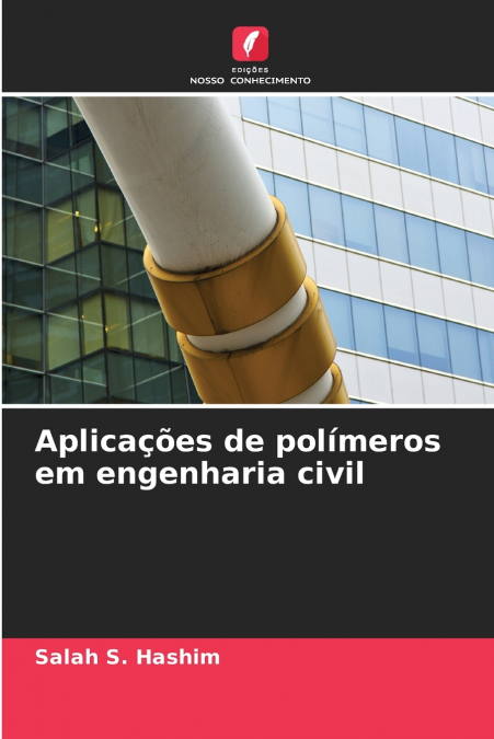 Aplicações de polímeros em engenharia civil