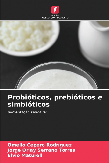 Probióticos, prebióticos e simbióticos