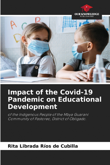 Impact of the Covid-19 Pandemic on Educational Development