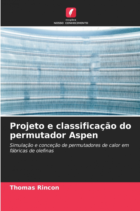 Projeto e classificação do permutador Aspen