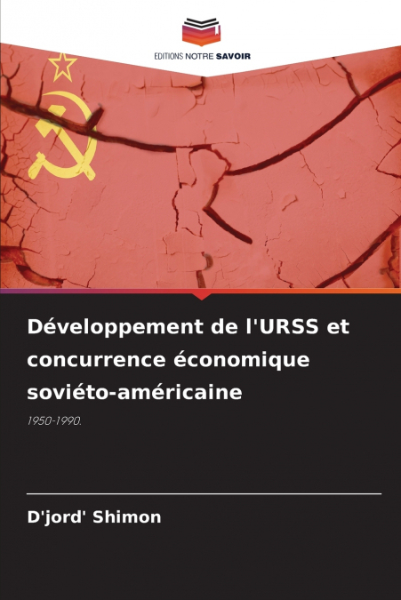 Développement de l’URSS et concurrence économique soviéto-américaine